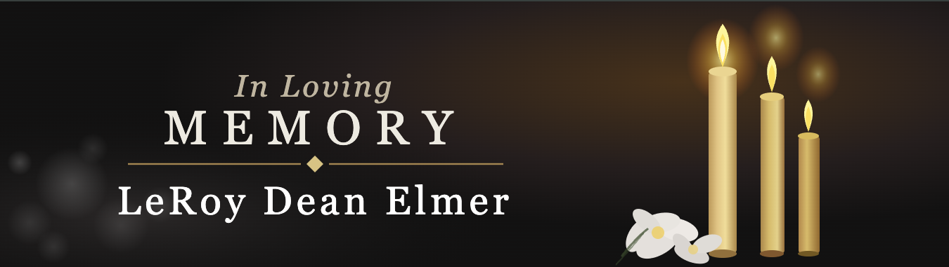 In Loving Memory of LeRoy Dean Elmer