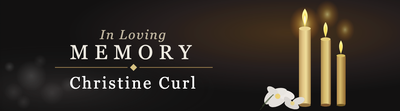 In Loving Memory of Christine Curl